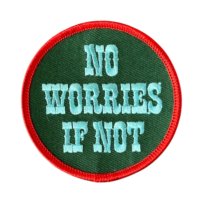 No Worries If Not Patch