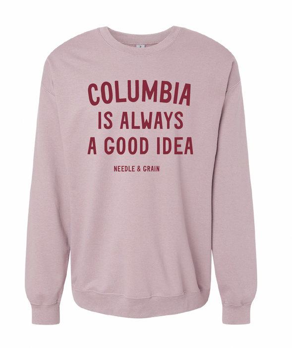 Columbia is a Good Idea Sweatshirt