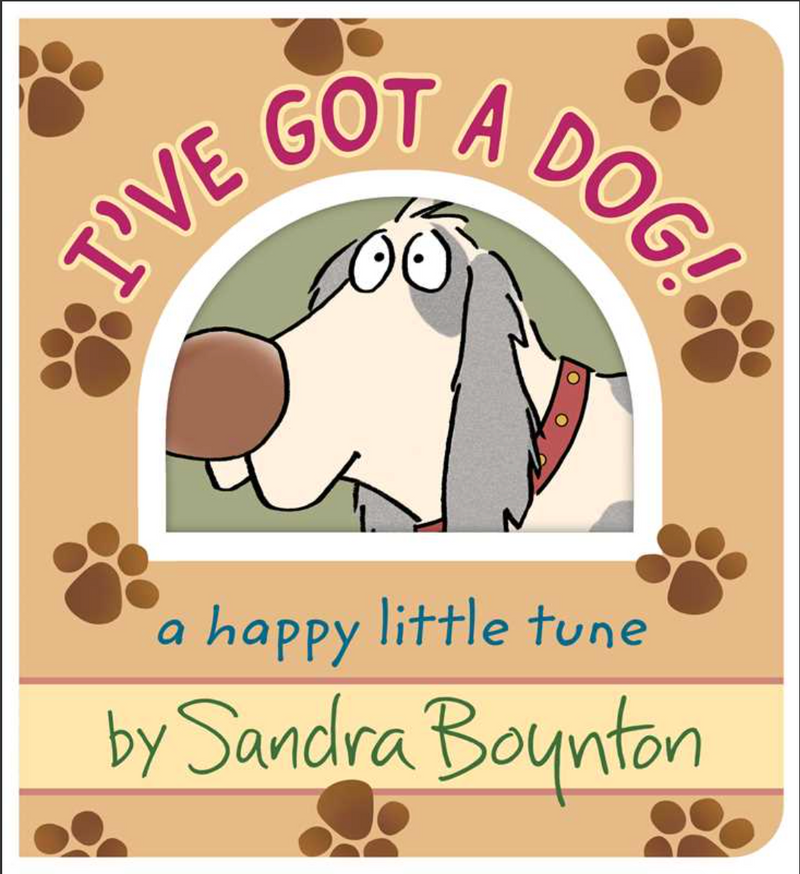 I've Got A Dog! By Sandra Boynton