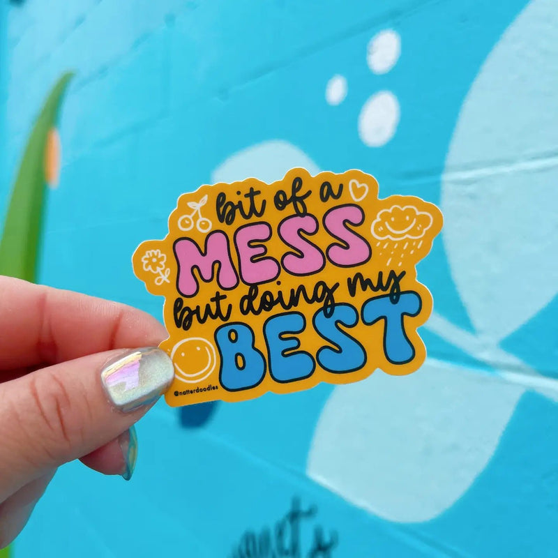 A Bit of a Mess, But Doing My Best Sticker - Needle and Grain