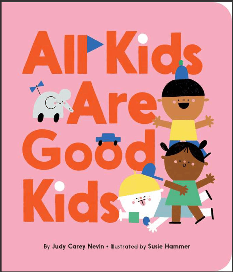 All Kids Are Good Kids By Judy Carey Nevin - Needle and Grain
