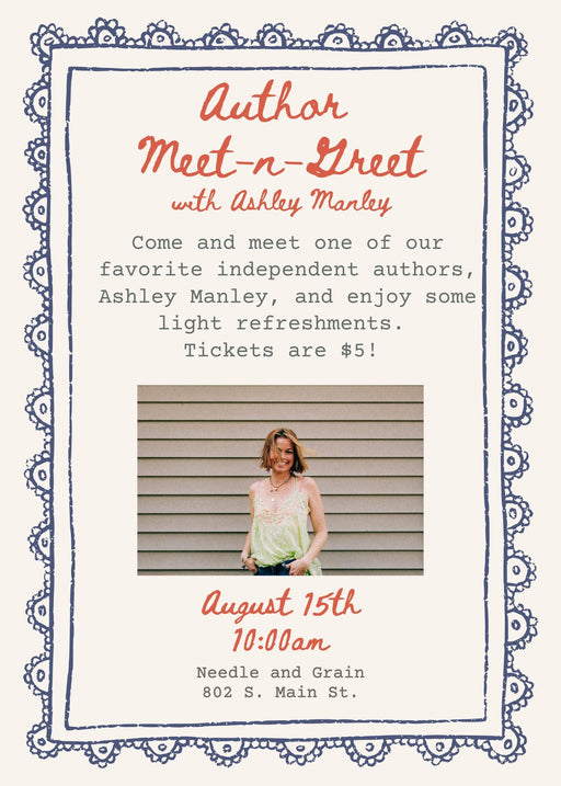 Ashley Manley Meet-n-Greet on August 15, 2026 - Needle and Grain