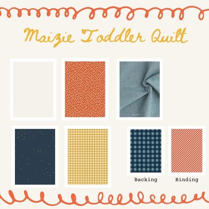Class #1 : Learn to Quilt: Maizie Toddler Quilt • October 25 from 1:00-4:00pm - Needle and Grain