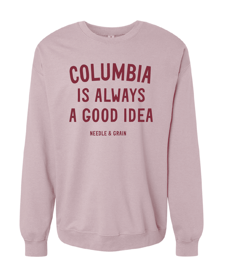 Columbia is a Good Idea Sweatshirt - Needle and Grain