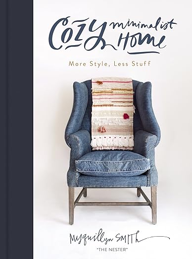 Cozy Minimalist Home: More Style, Less Stuff - Needle and Grain