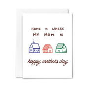 Home Is My Mom Card - Needle and Grain