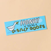 Honk If You’Re Silly Goose Vinyl Bumper Sticker - Made in USA - Needle and Grain
