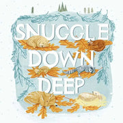 Snuggle Down Deep - Needle and Grain