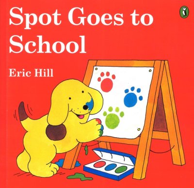 Spot Goes to School by Eric Hill