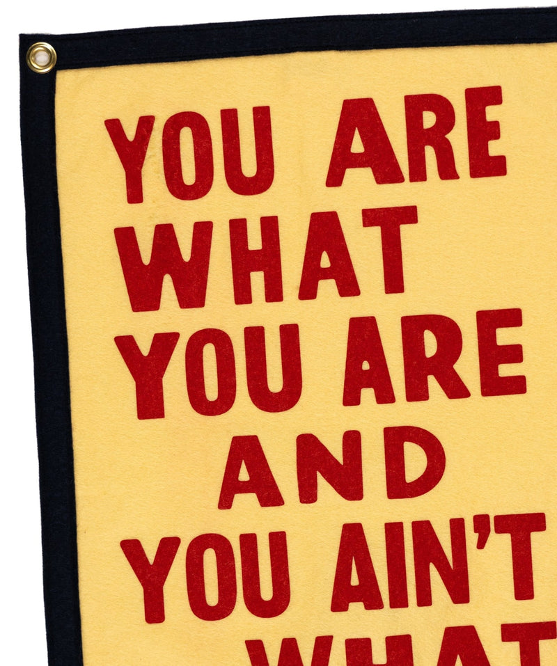You Are What You Are Camp Flag • John Prine x Oxford Pennant - Needle and Grain