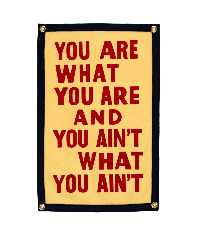 You Are What You Are Camp Flag • John Prine x Oxford Pennant - Needle and Grain