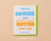 You Get Cooler and Hotter Birthday Card - Needle and Grain