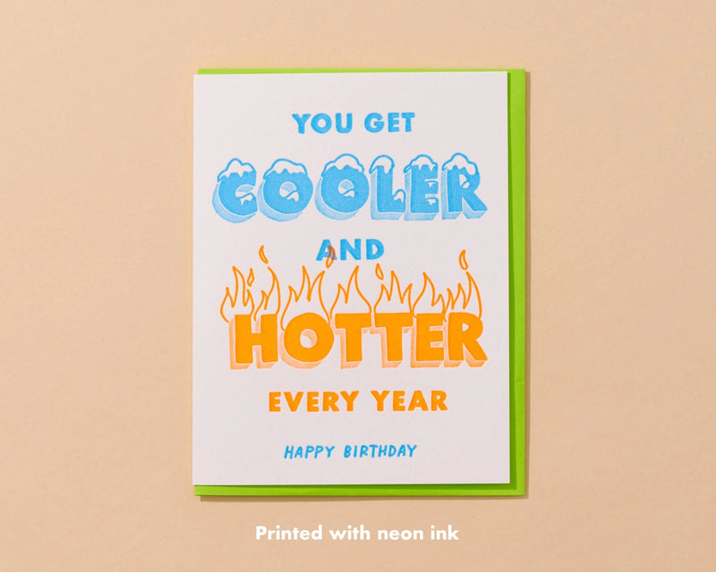 You Get Cooler and Hotter Birthday Card - Needle and Grain