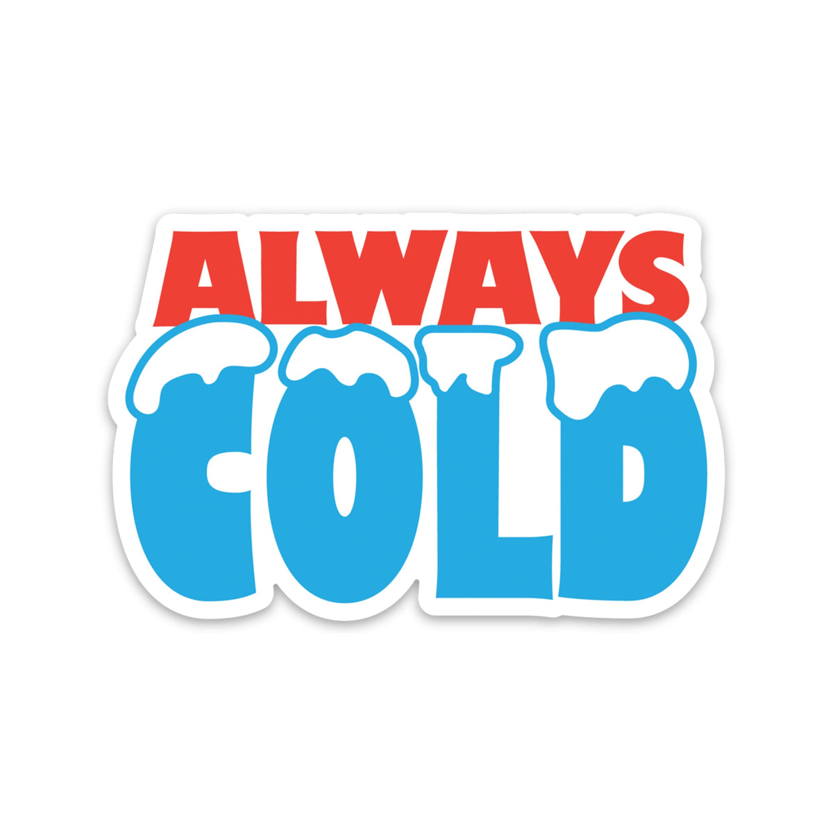 Always Cold Vinyl Sticker — Needle and Grain