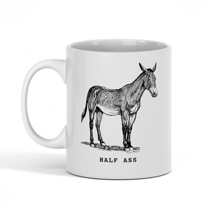 Half Ass Mug