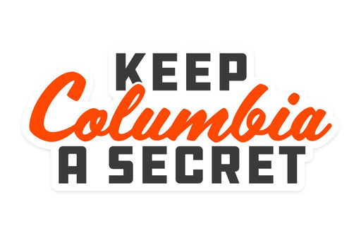 Keep Columbia a Secret Vinyl Sticker - Needle and Grain